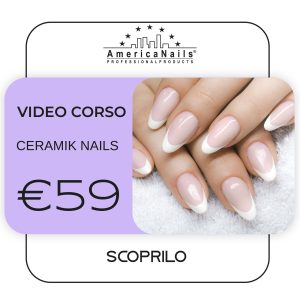 Video corso Online di Ceramik Nails