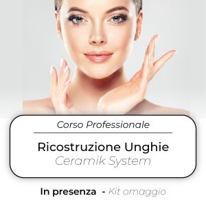 Corso di Ricostruzione Ceramik Nails